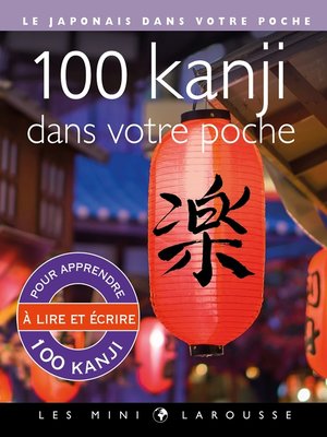 cover image of 100 kanji dans votre poche